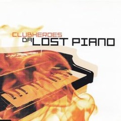 Clubheroes - Da Lost Piano (Mellow Trax Remix)