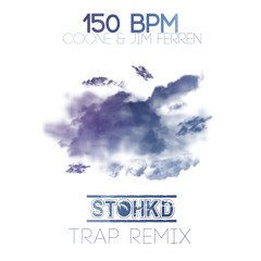 150 BPM - Coone & Jim Ferren (STOHKD Remix)