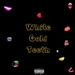 Be easy - White Gold Teeth (prod. evan breazeale)
