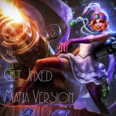 Get Jinxed (Mafia Version)