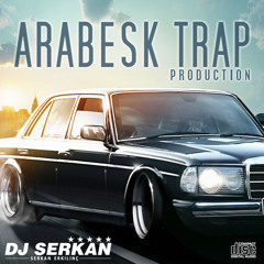 Arabesk Trap Production (www.DJSERKAN.com)
