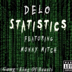 Delo Feat. Munny Mitch- Statistics