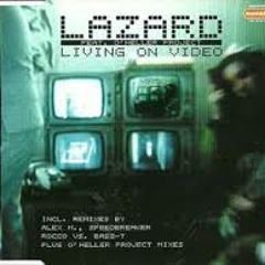 Lazard - Living On Video (Rocco Vs Bass T Remix Edit)