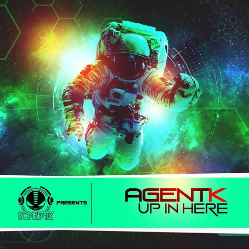Agent K - Up In Here
