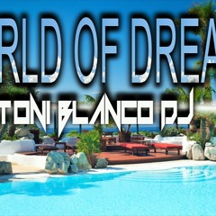 DJ TONI BLANCO - WORLD OF DREAMS (TECHNO HOUSE TRIBAL 2K14)
