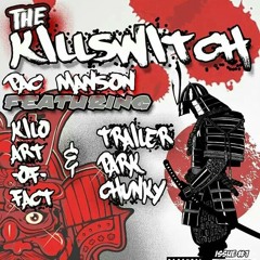 The Killswitch ft. Kilo art-of-fact & TPC