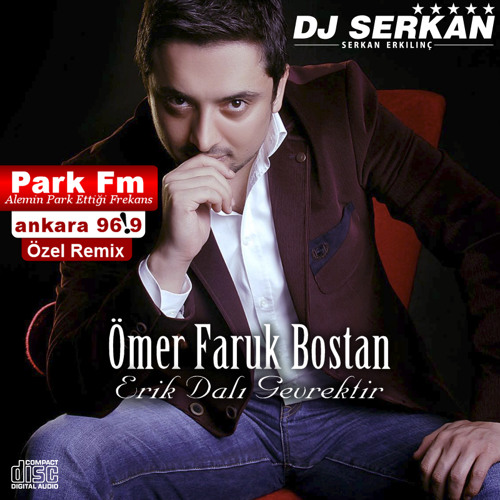 Ömer Faruk Bostan - Erik Dali Gevrektir (www.DJSERKAN.com)