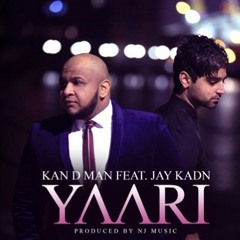 Kan D Man ft. Jay Kadn - Yaari (Prod by NJ Music)