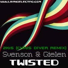 Svenson & Gielen - Twisted 2k15 (Chris Diver Remix)