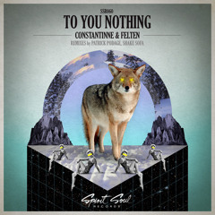 Constantinne & Felten - To You Nothing EP  [OUT NOW @ Beatport]