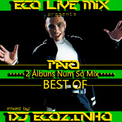 Pato - Best Of (2 Álbuns num só Mix ) 2015 - Eco Live Mix Com Dj Ecozinho