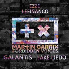Martin Garrix , Galantis & Jake Liedo - Forbidden Way (Ezze Lefiñanco Edit)