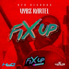 Vybz Kartel - Fix Up (Raw) (Fix Up Riddim) H2O Records - March 2015