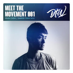 Meet The Movement #001:  Dean Chew of Darker Than Wax [Interview]