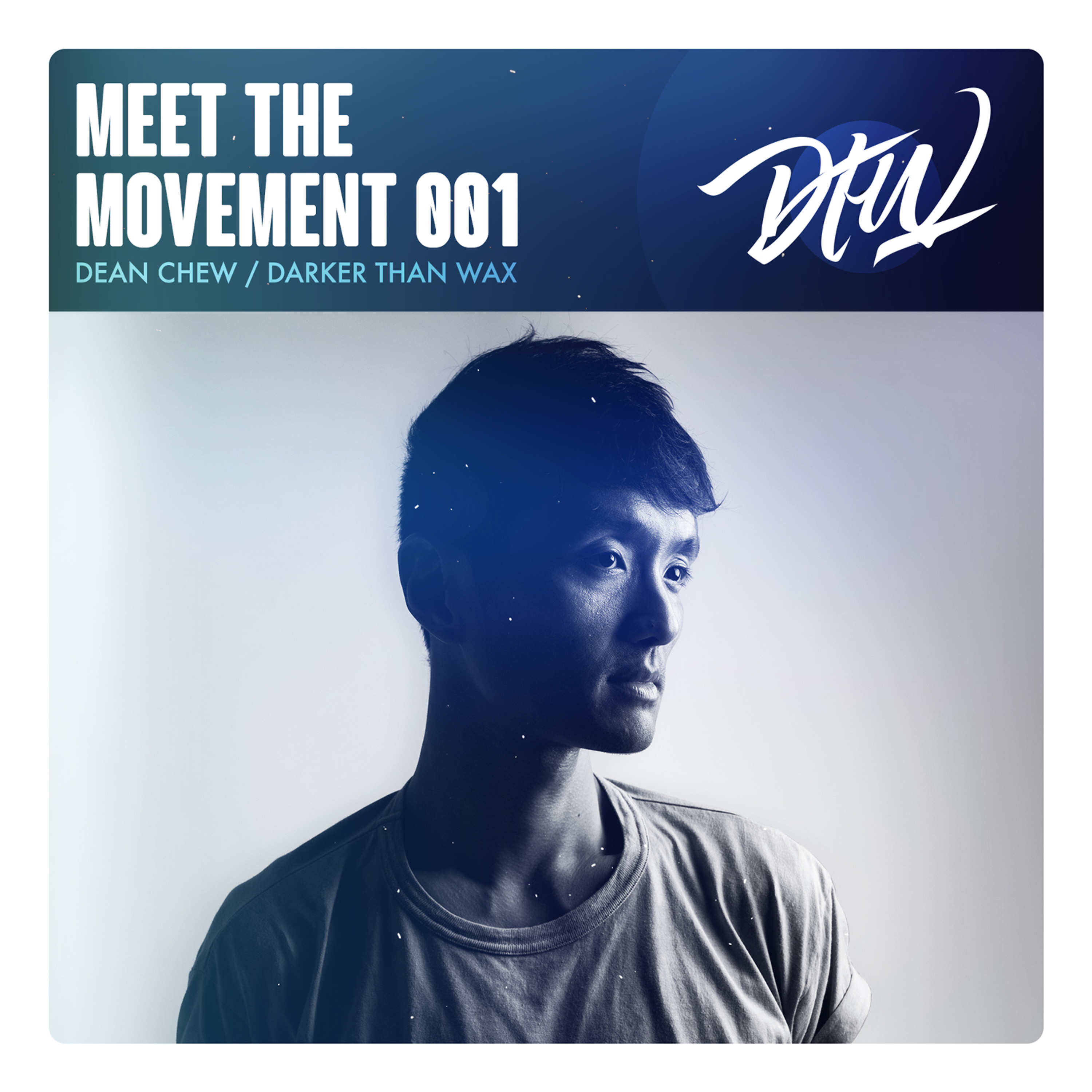 Meet The Movement #001:  Dean Chew of Darker Than Wax [Interview] episode artwork