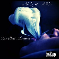 The Best Mistakes ft. AVN (Beat Prod. by SuperKrush)(MikeAVN production)