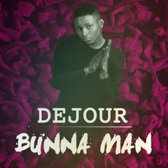 Dejour - Bunna Man