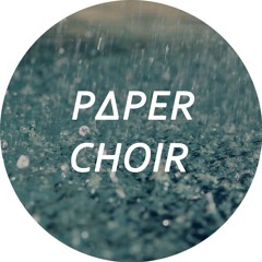 PAPER CHOIR - Desert
