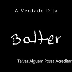 Talvez Alguém Possa Acreditar