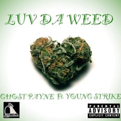 Luv Da Weed ft Young Strike