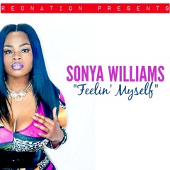 Rednation presents: Feelin Myself(redmix)by Sonya Williams