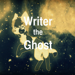 Writer the Ghost [Commissioned Song]