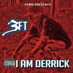 3ft- "I Am Derrick"