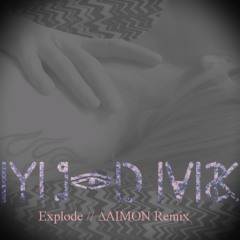 Explode (∆AIMON Remix)