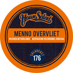 House Saladcast 176 - Menno Overvliet