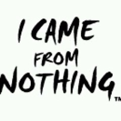 Came From Nothing