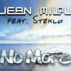Jean Milow Feat. Steklo - No More