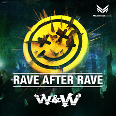 W&W - Rave After Rave [OUT NOW]