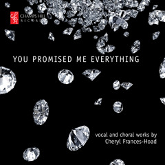 Cheryl Frances-Hoad: You Promised Me Everything - Don't