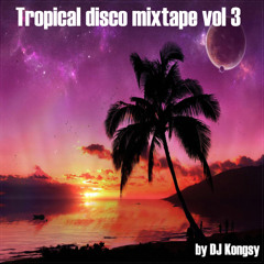 Tropical Disco Mixtape Vol.3