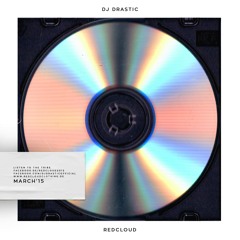 DJ Drastic - REDCLOUD X March 2015 Mixtape