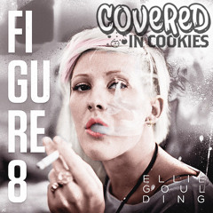 Ellie Goulding - Figure 8 (Covered in Cookies Bootleg feat. Crystal Lee)
