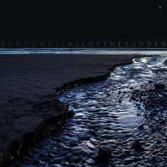 Rob Dowell-All Of The Sudden (2015)
