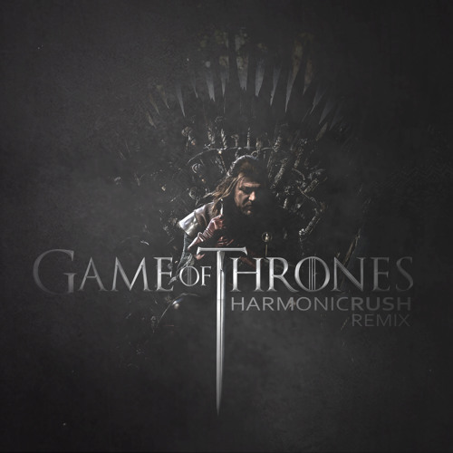 Ramin Djawadi - Game Of Thrones (Harmonic Rush Remix)