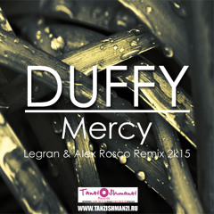 Duffy - Mercy (Dj Legran & Dj Alex Rosco 2k15 Remix)