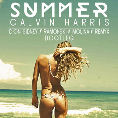 Calvin Harris - Summer (Dion Sidney, Ramonski, Molina & Remyx bootleg)