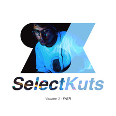 Select Kuts Volume 3: Iyer