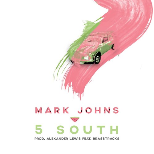 Mark Johns - 5 South (Prod. Alexander Lewis) Ft. Brasstracks