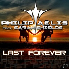 Philip Aelis - Last Forever (Andrew Fisher Remix)