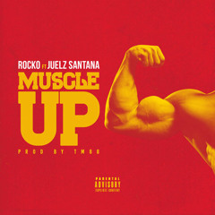 Muscle Up ft. Juelz Santana (Prod. by TM88)