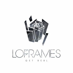 Loframes - Get Real (Can't Touch Your Love) [Kartell Remix]