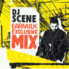 DJ Scene x EARMILK [Exclusive Mix]