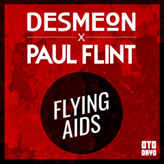 Desmeon ✖ Paul Flint - Flying Aids