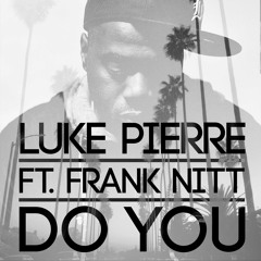 Do You (ft. Frank Nitt)