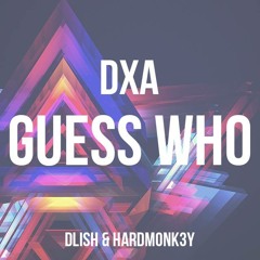 DXA PART TWO - DLISH & HARDMONK3Y