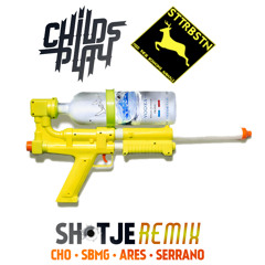 ChildsPlay - Shotje ft. Cho, SBMG, Ares & Serrano (STTRBSTN Remix)